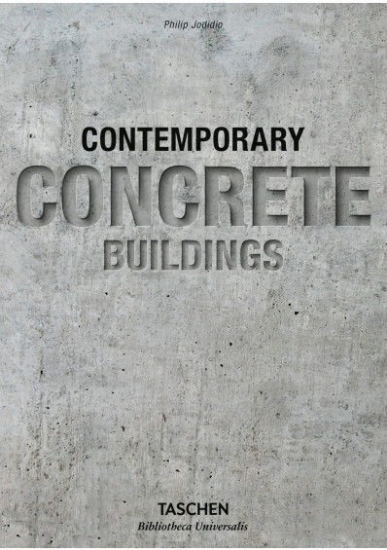 Книга Contemporary Concrete Buildings (Bibliotheca Universalis). Автор Philip Jodidio