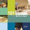 Зображення Книга 101 Hotel Baths & Spas