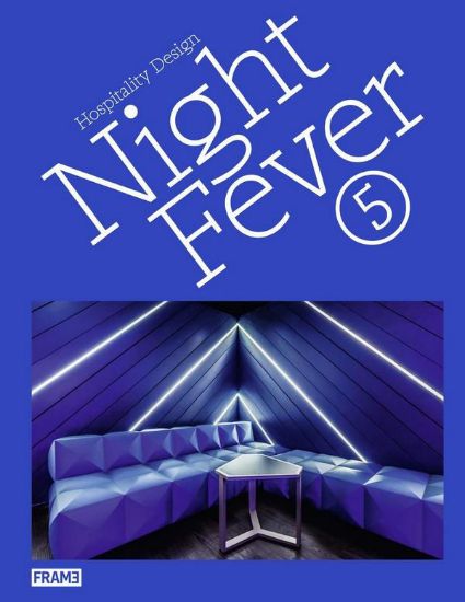 Зображення Книга Night Fever 5: Hospitality Design