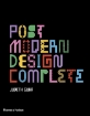 Зображення Книга Postmodern Design Complete: Design, Furniture, Graphics, Architecture, Interiors