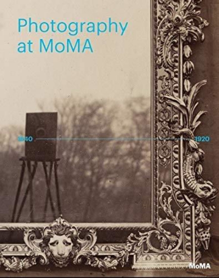 Зображення Книга Photography at MoMA: 1840 to 1920