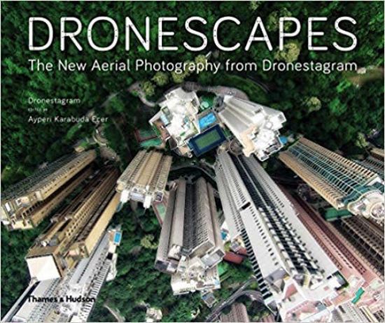 Зображення Книга Dronescapes: The New Aerial Photography from Dronestagram