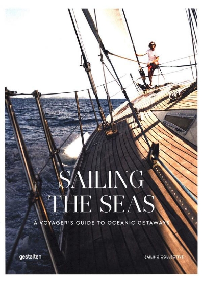 Зображення Книга Sailing The Seas. A Voyager'S Guide To Oceanic Getaways