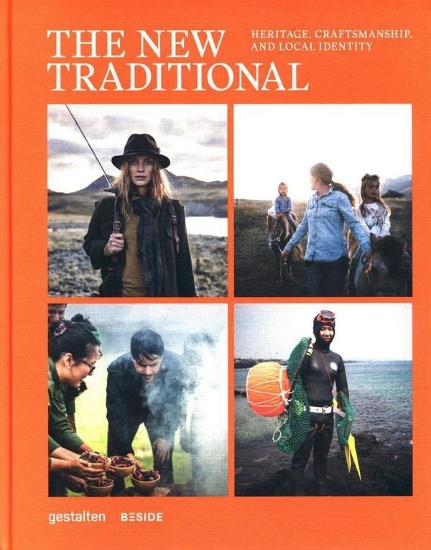 Зображення Книга The New Traditional. Heritage, Craftsmanship, And Local Identity