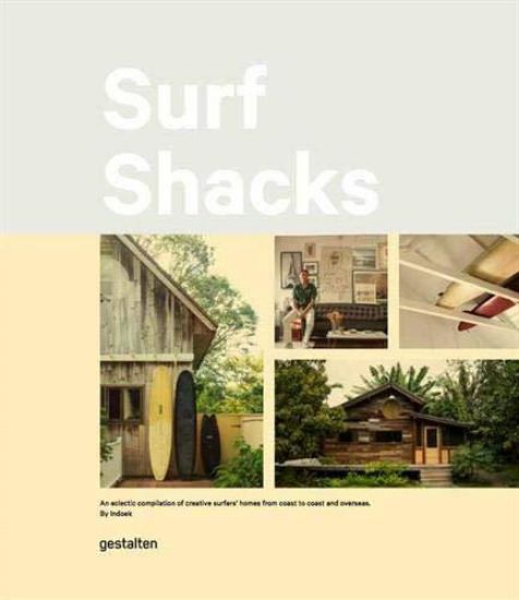 Зображення Книга Surf Shacks. An Eclectic Compilation Of Creative Surfer’S Homes From Coast To Coast And Overseas