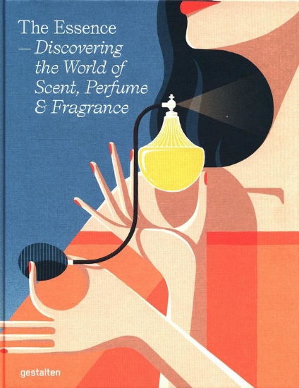 Зображення Книга The Essence. Discovering The World Of Scent, Perfume & Fragrance