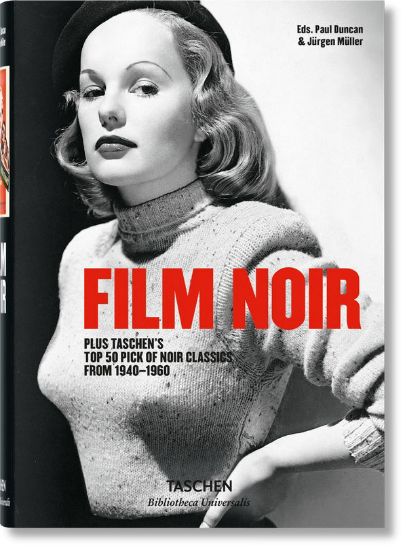 Книга Film Noir (Bibliotheca Universalis). Автор Alain Silver, James Ursini