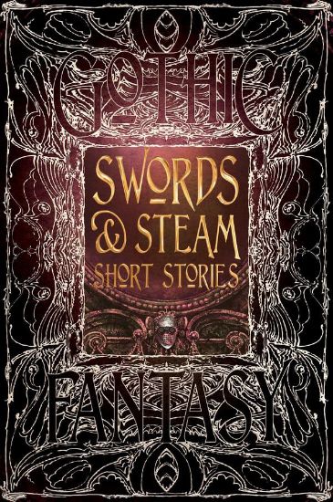 Книга Swords & Steam Short Stories. Издательство Flame Tree