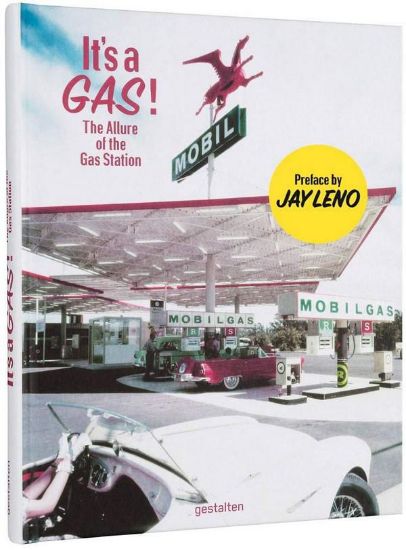 Зображення Книга It's A Gas! The Allure of the Gas Station - Preface by Jay Leno