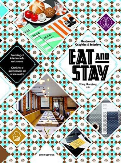 Зображення Книга Eat and Stay. Restaurant Graphics and Interiors