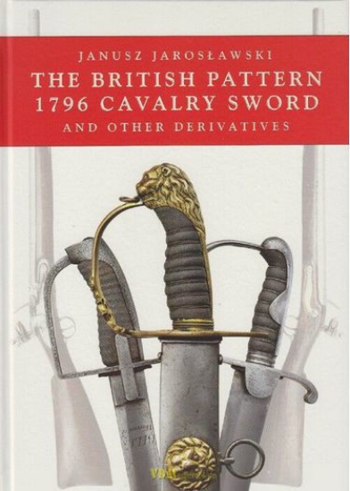 Зображення Книга The British Pattern 1796 Cavalry Sword and other derivatives