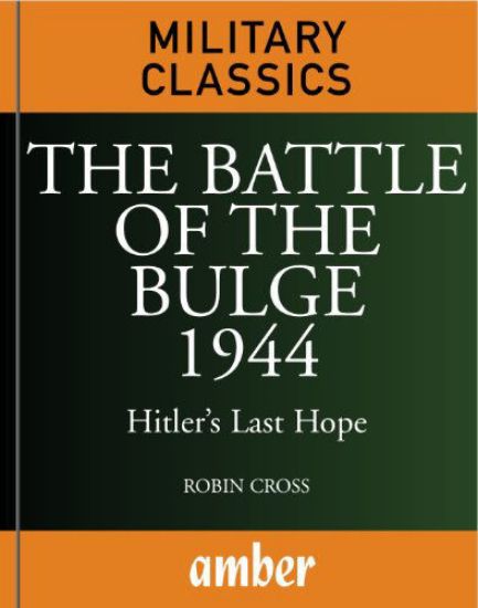 Зображення Книга The Battle of the Bulge. Hitler's Last Hope