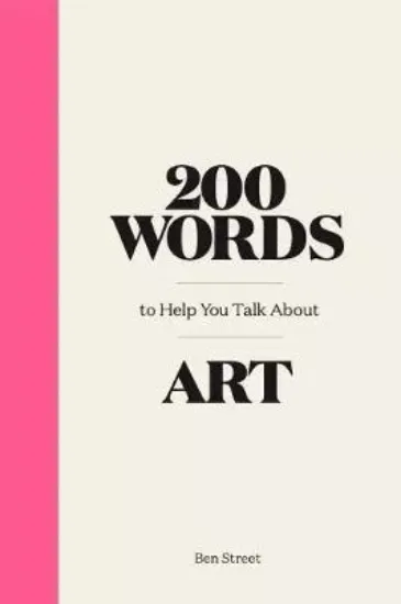 Зображення Книга 200 Words to Help You Talk About Art
