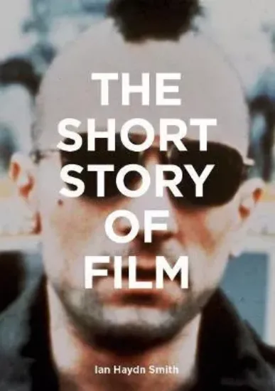 Зображення Книга The Short Story of Film : A Pocket Guide to Key Genres, Films, Techniques and Movements