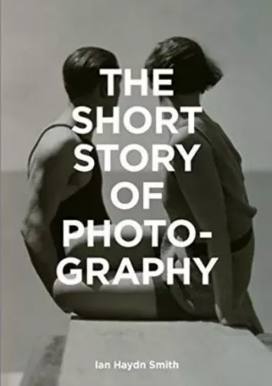 Изображение Книга The Short Story of Photography : A Pocket Guide to Key Genres, Works, Themes & Techniques