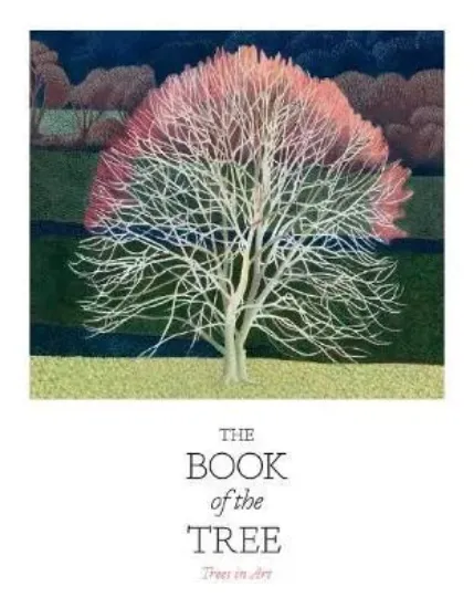 Изображение Книга The Book of the Tree : Trees in Art