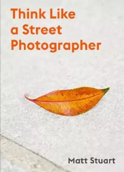 Изображение Книга Think Like a Street Photographer