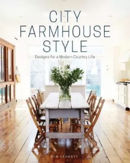 Зображення Книга City Farmhouse Style : Designs for a Modern Country Life