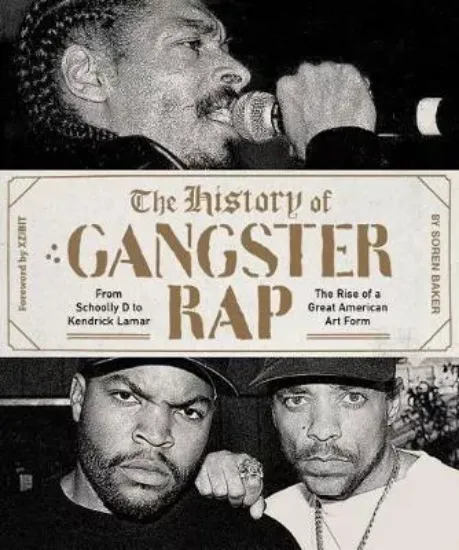 Зображення Книга The History of Gangster Rap : From Schoolly D to Kendrick Lamar, the Rise of a Great American Art Form