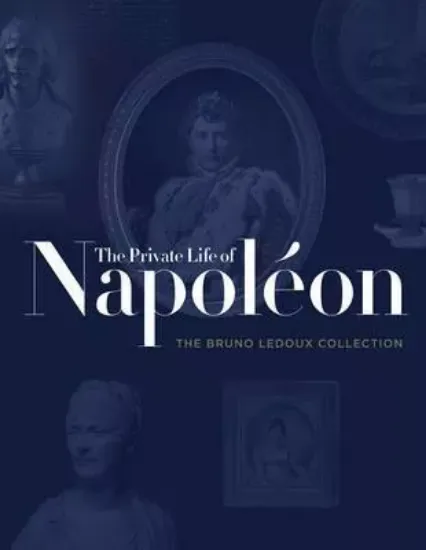 Зображення Книга Napoleon: A Private View : Treasures from the Bruno Ledoux Collection