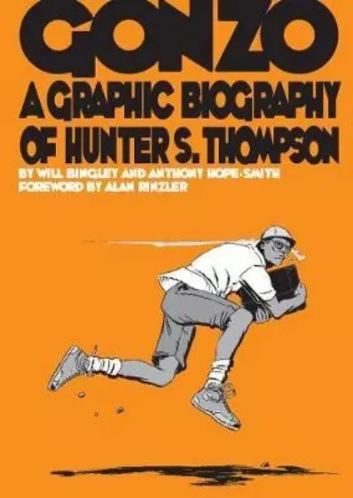 Изображение Книга Gonzo: Hunter S.Thompson Biography : Hunter S.Thompson Biography