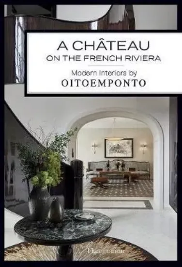 Зображення Книга A Chateau on the French Riviera : Modern Interiors by OITOEMPONTO