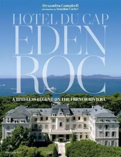 Зображення Книга Hotel du Cap-Eden-Roc : A Timeless Legend on the French Riviera