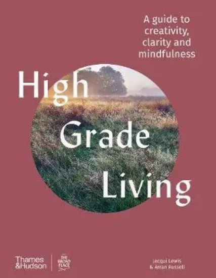 Изображение Книга High Grade Living : A guide to creativity, clarity and mindfulness