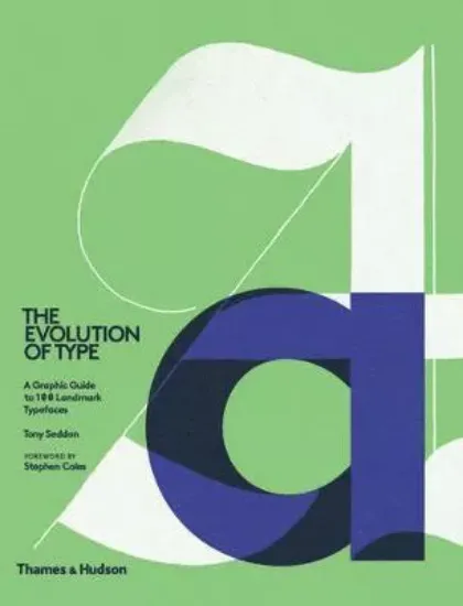 Зображення Книга The Evolution of Type : A Graphic Guide to 100 Landmark Typefaces