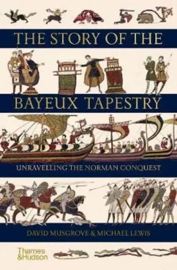 Зображення Книга The Story of the Bayeux Tapestry : Unravelling the Norman Conquest