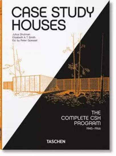 Книга Case Study Houses. The Complete CSH Program 1945-1966. 40th Ed.. Автор Elizabeth A. T. Smith