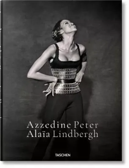 Книга Peter Lindbergh. Azzedine Alaia. Издательство Taschen