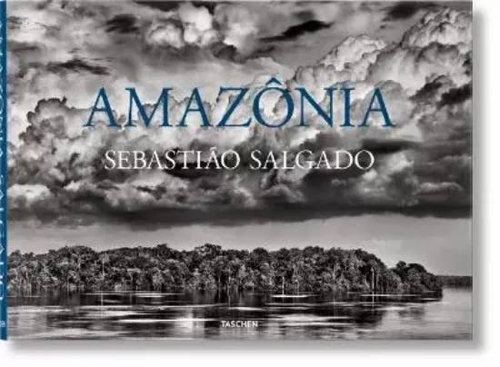 Книга Sebastiao Salgado. Amazonia. Автор Sebastião Salgado