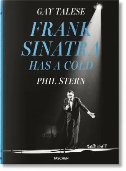 Книга Gay Talese. Phil Stern. Frank Sinatra Has a Cold. Автор Gay Talese