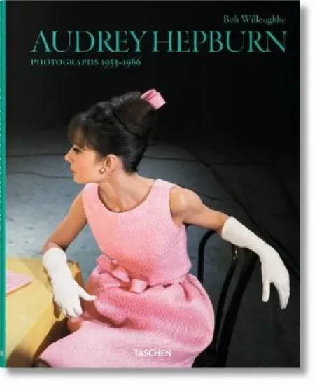 Книга Bob Willoughby. Audrey Hepburn. Photographs 1953-1966. Издательство Taschen