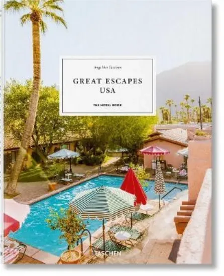 Книга Great Escapes USA. The Hotel Book. Издательство Taschen