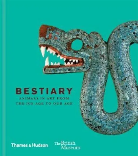 Зображення Bestiary : Animals in Art from the Ice Age to Our Age