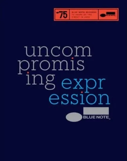 Зображення Blue Note: Uncompromising Expression : The Finest in Jazz Since 1939