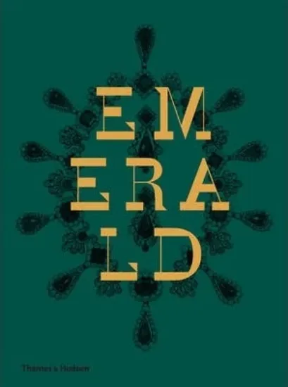 Зображення Emerald : Twenty-one Centuries of Jewelled Opulence and Power