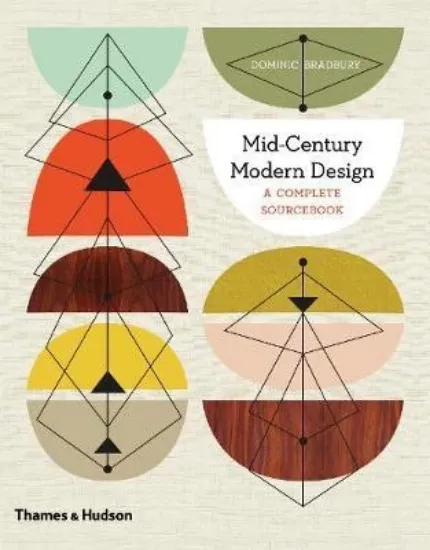 Изображение Mid-Century Modern Design : A Complete Sourcebook