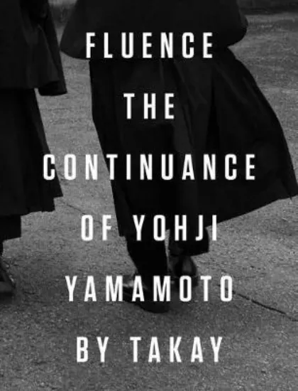 Зображення Fluence. The Continuance of Yohjl Yamamoto by Takay