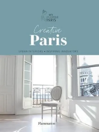 Зображення Creative Paris : Urban Interiors, Inspiring Innovators