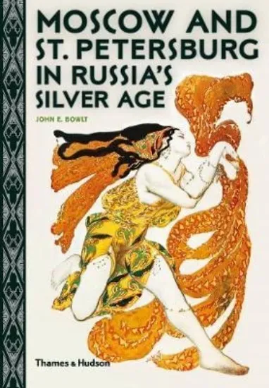 Зображення Moscow and St. Petersburg in Russia's Silver Age
