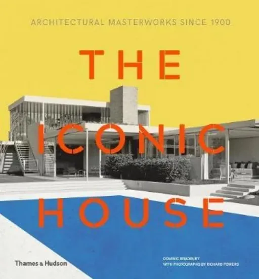 Зображення The Iconic House : Architectural Masterworks Since 1900