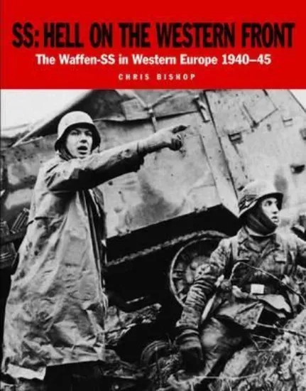 Зображення Ss: Hell on the Western Front : The Waffen-Ss in Western Europe 1940-45