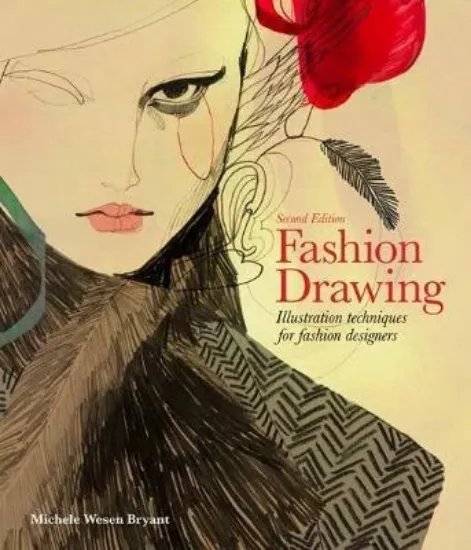 Изображение Fashion Drawing, Second edition: Illustration Techniques for Fashion Designers : Illustration Techniques for Fashion Designers