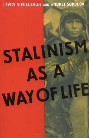 Изображение Книга Stalinism as a Way of Life: A Narrative in Documents