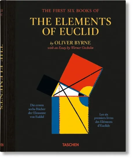 Книга Oliver Byrne. The First Six Books of the Elements of Euclid. Издательство Taschen