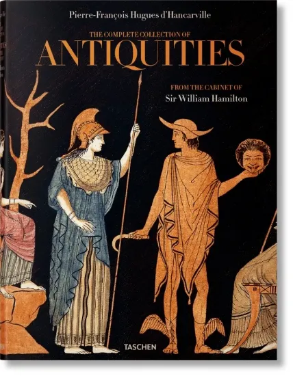Книга D'Hancarville. The Complete Collection of Antiquities from the Cabinet of Sir William Hamilton. Издательство Taschen