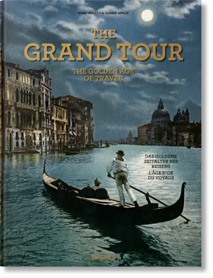 Книга The Grand Tour. The Golden Age of Travel. Издательство Taschen